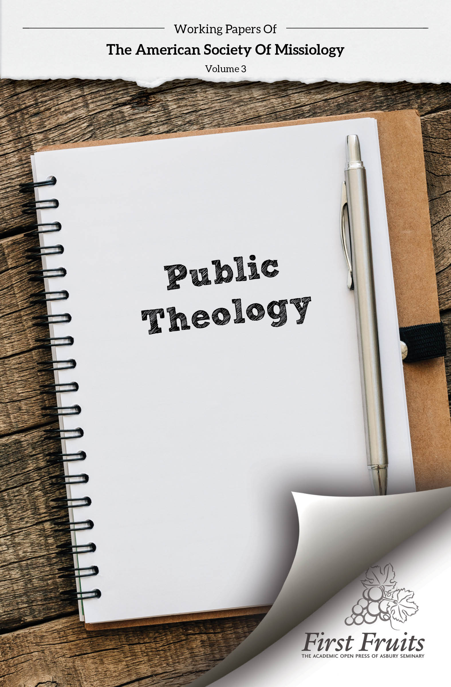 Working Papers of the American Society of Missiology; Vol. 3 Public Theology